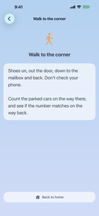 A technique somebody wrote, titled Walk to the corner, with their own instructions below it: shoes on, out the door, down to the mailbox and back, don't check your phone.